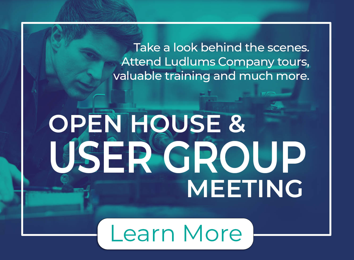 Open House & User Group Meeting - Take a look behind the scenes. Attend Ludlum Company tours, valuble training and much more.